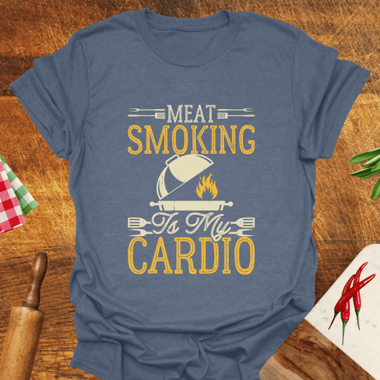 Meat Smoking Is My Cardio T-Shirt