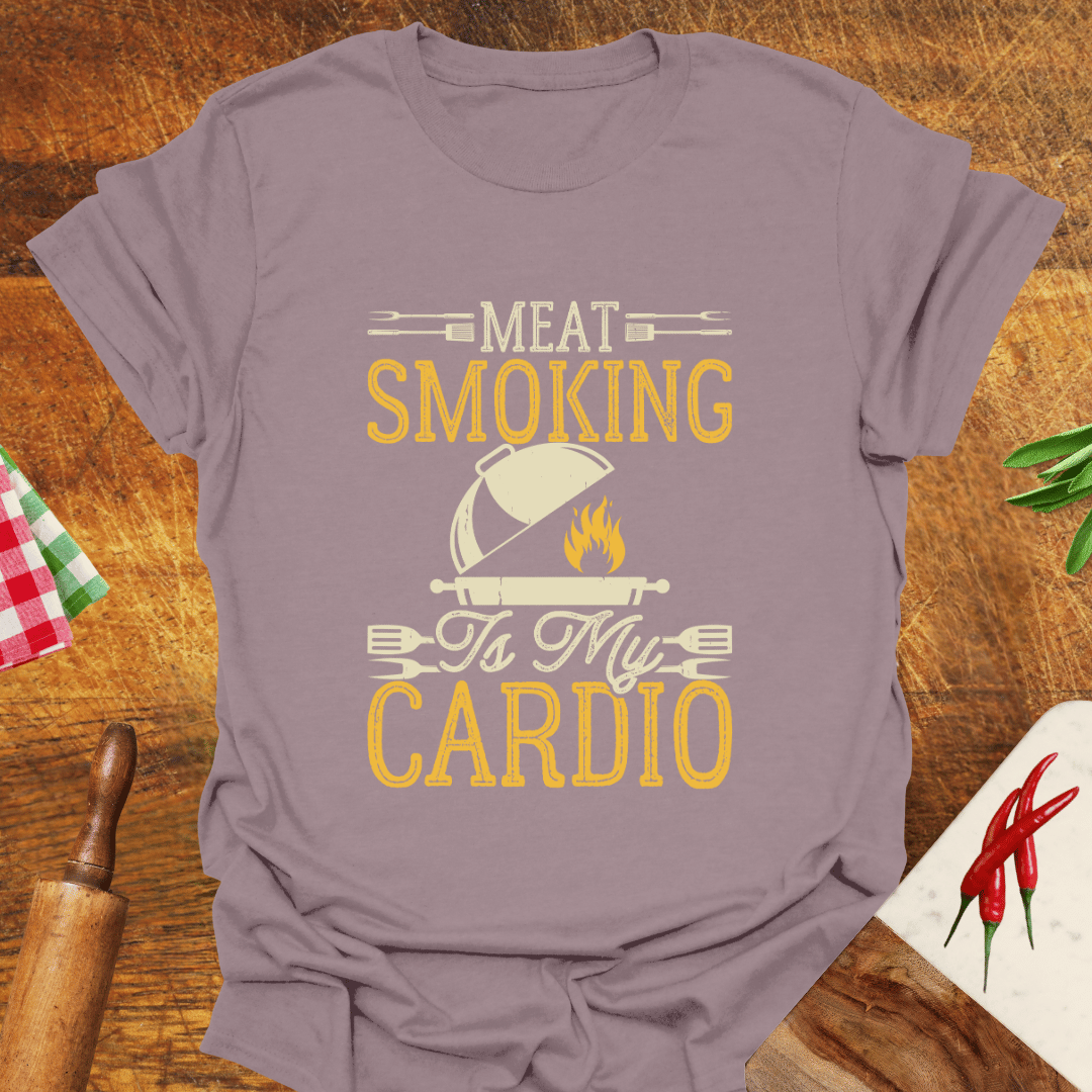 Meat Smoking Is My Cardio T-Shirt