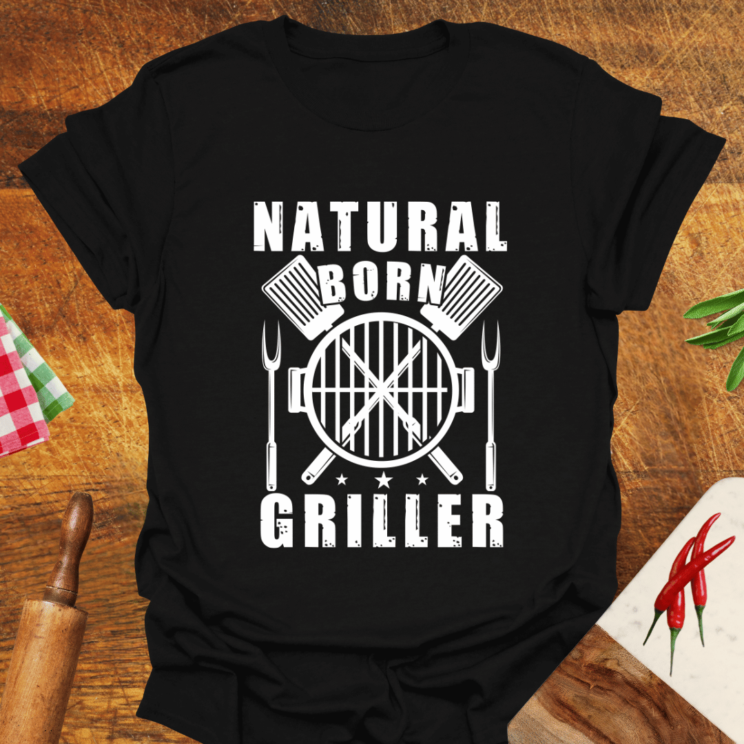 Natural-Born Griller T-Shirt