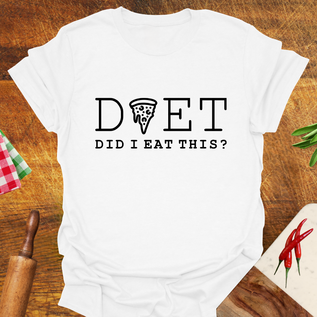 Diet: Did I Eat This? T-Shirt