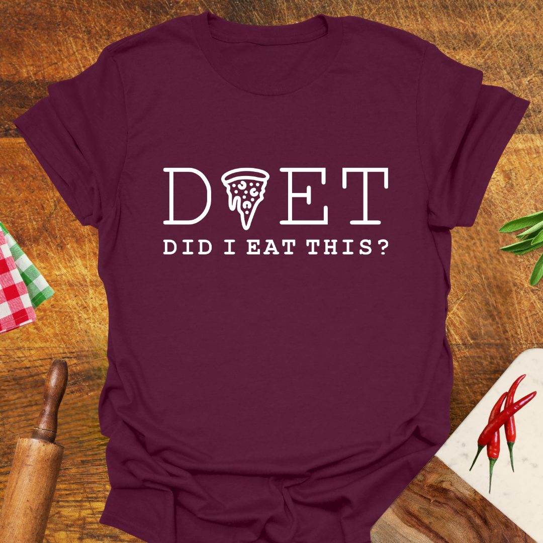 Diet: Did I Eat This? T-Shirt