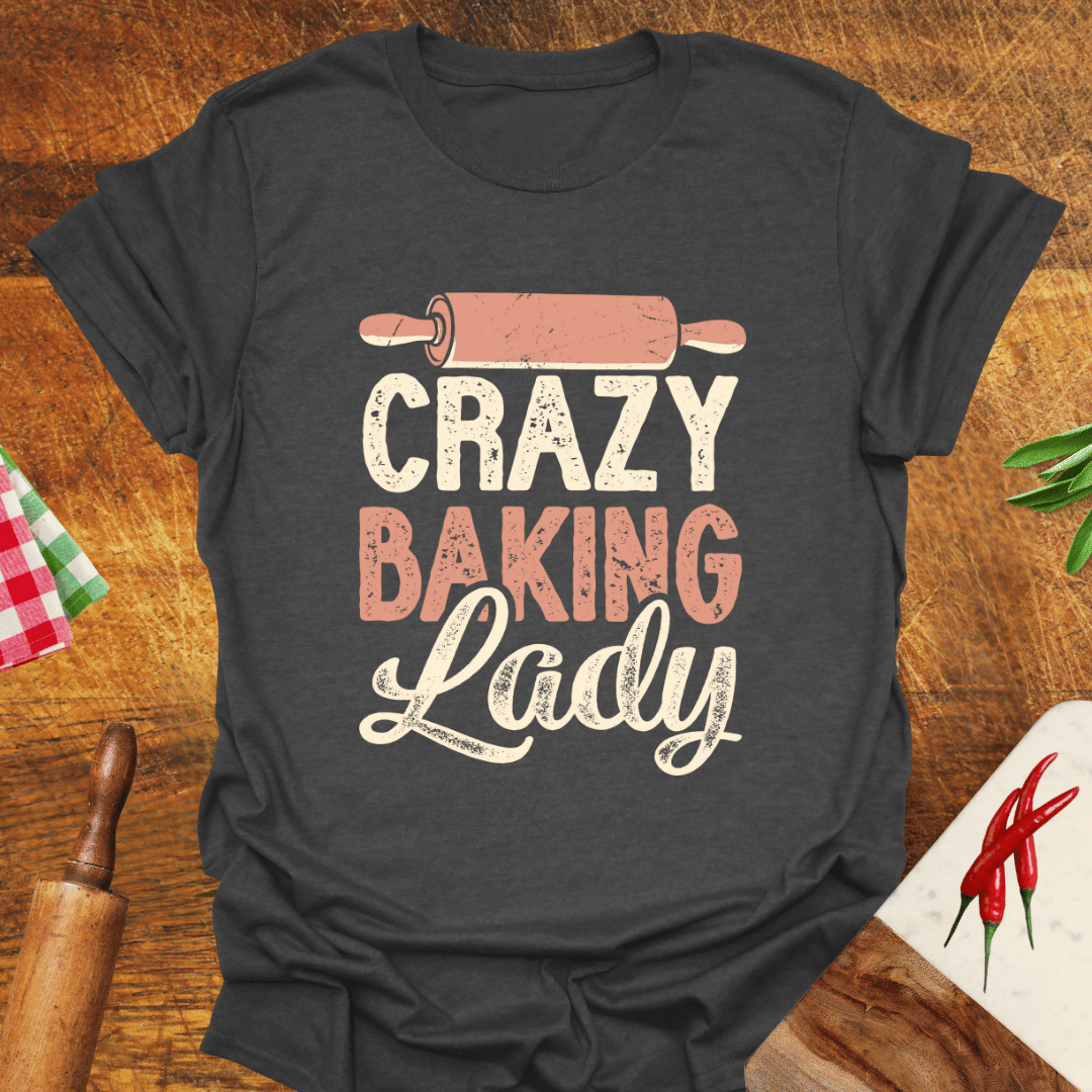 Crazy Baking Lady T-Shirt