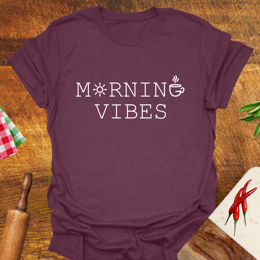 Morning Vibes T-Shirt