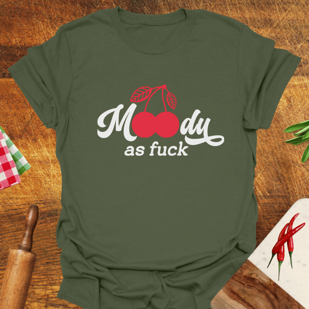 Moody as F*ck Cherry T-Shirt
