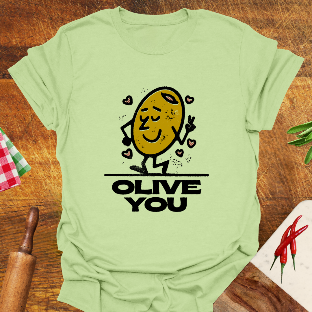 Olive You Romantic T-Shirt