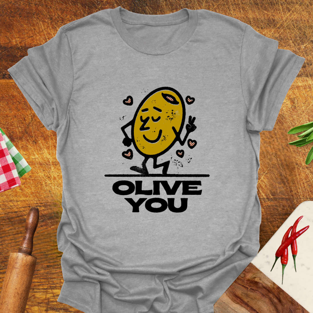 Olive You Romantic T-Shirt