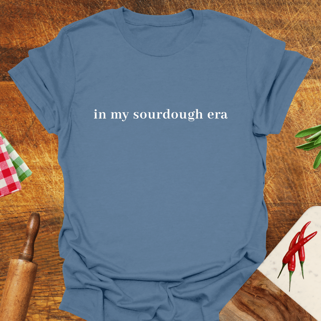 In My Sourdough Era T-Shirt