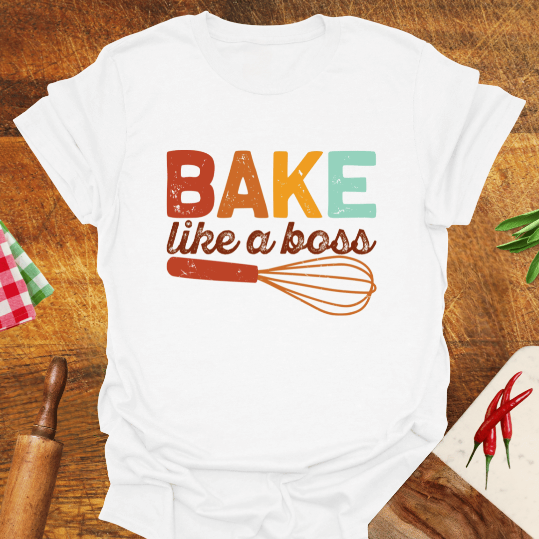 Bake Like a Boss T-Shirt