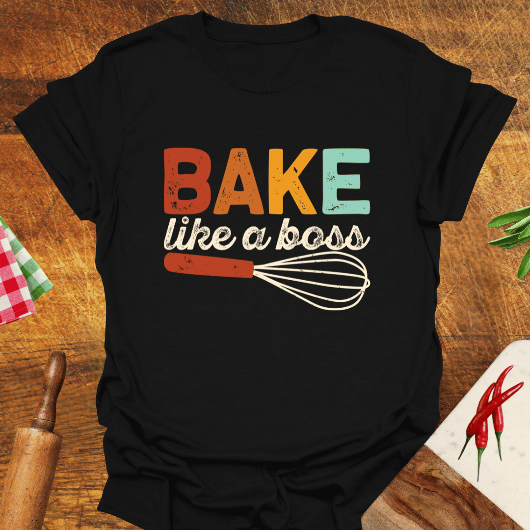 Bake Like a Boss T-Shirt