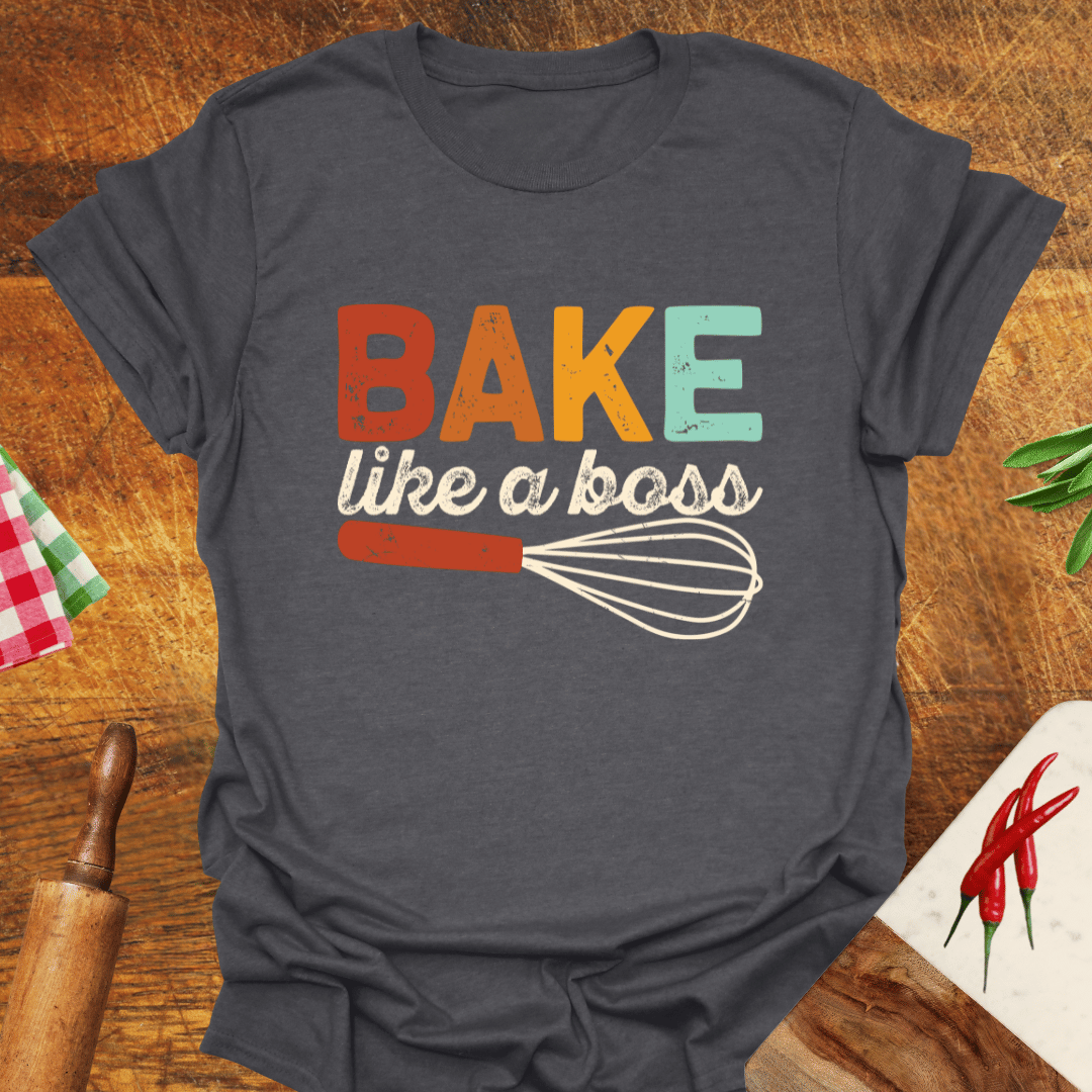 Bake Like a Boss T-Shirt