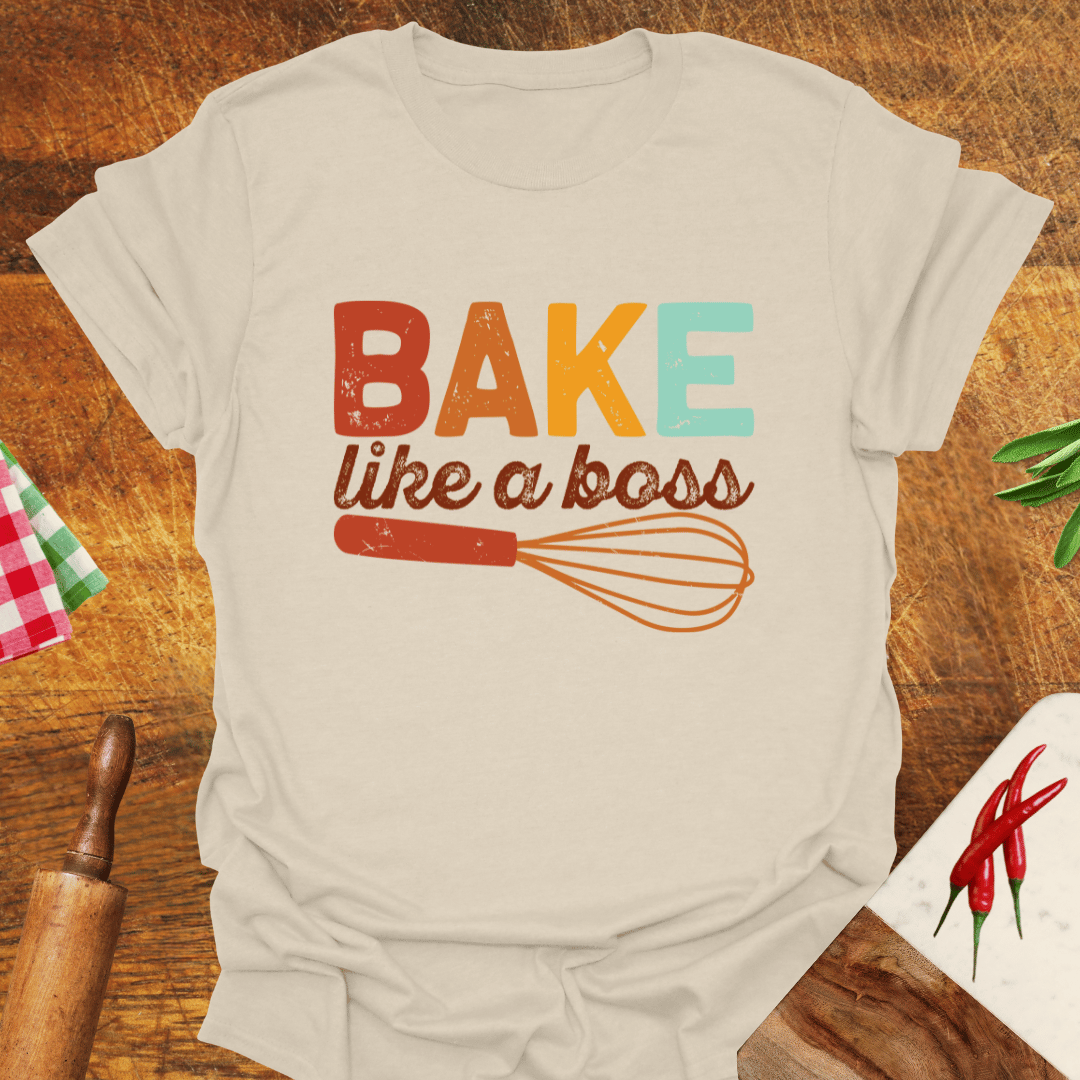 Bake Like a Boss T-Shirt