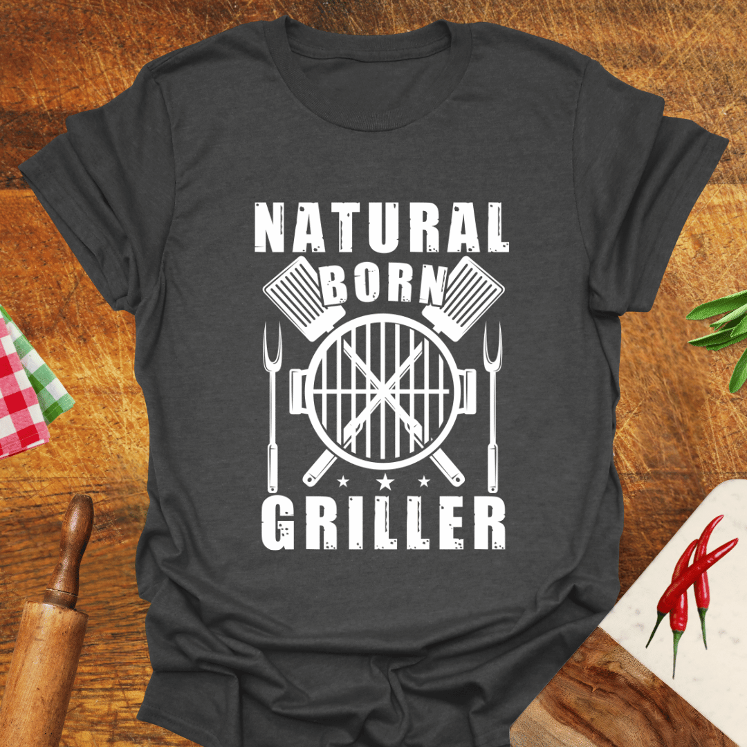 Natural-Born Griller T-Shirt