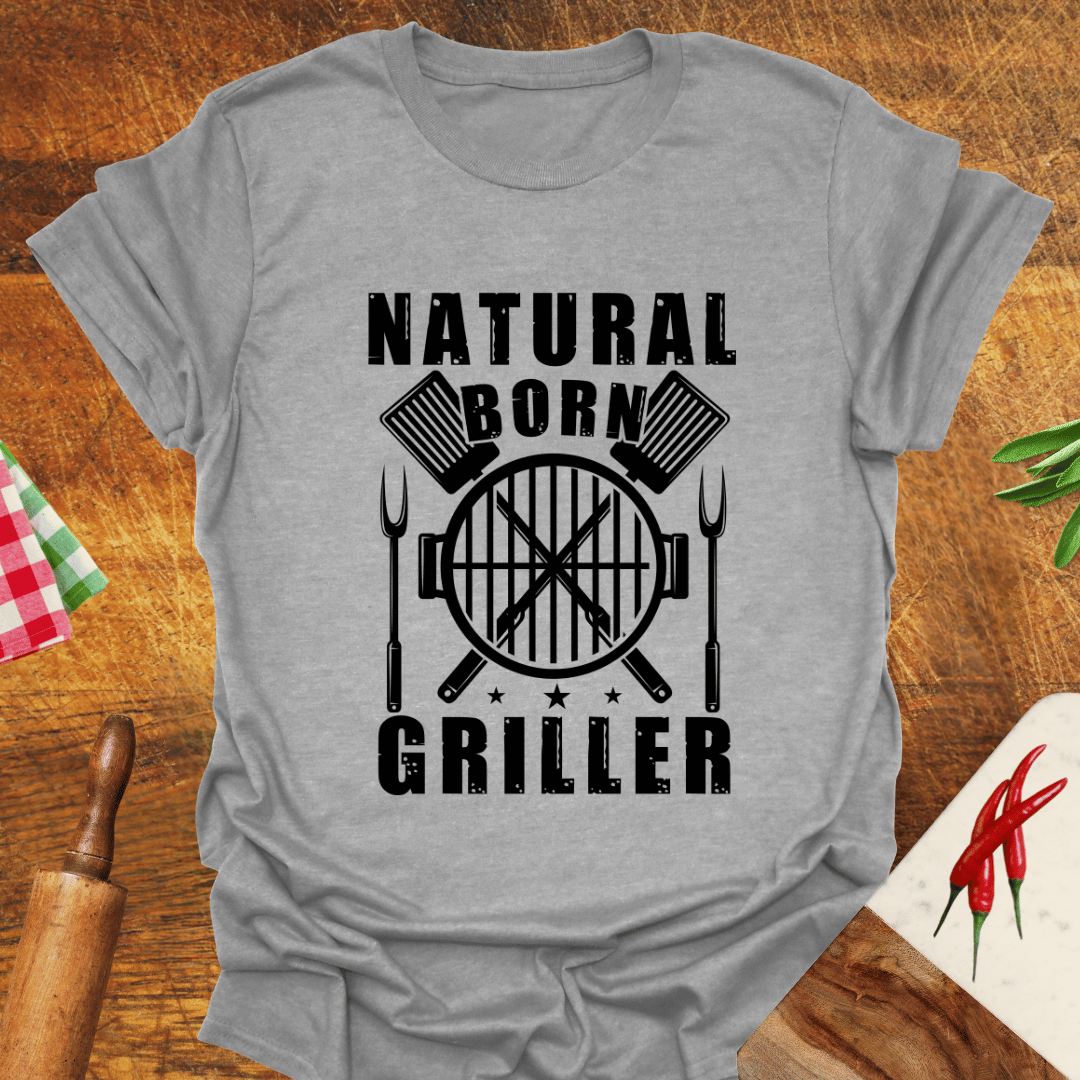 Natural-Born Griller T-Shirt