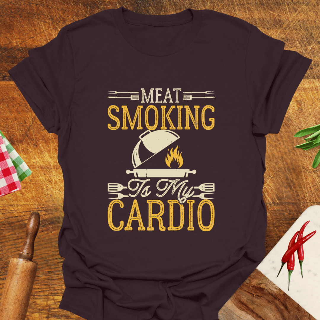 Meat Smoking Is My Cardio T-Shirt