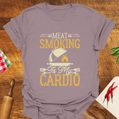 Meat Smoking Is My Cardio T-Shirt
