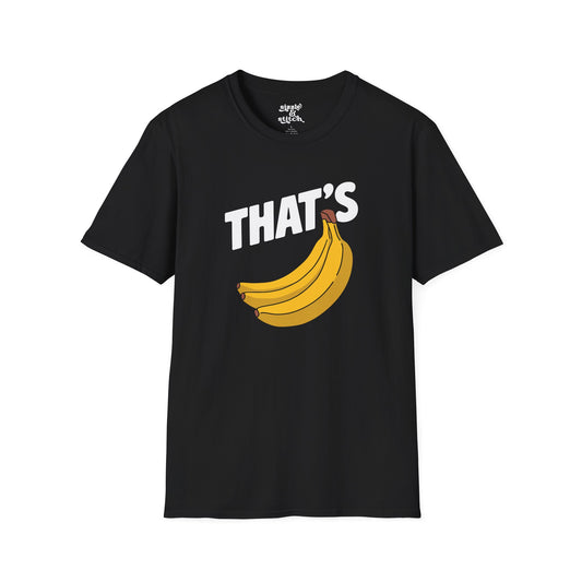 That's Bananas T-Shirt