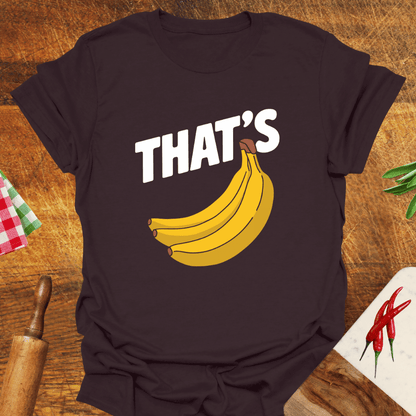 That's Bananas T-Shirt