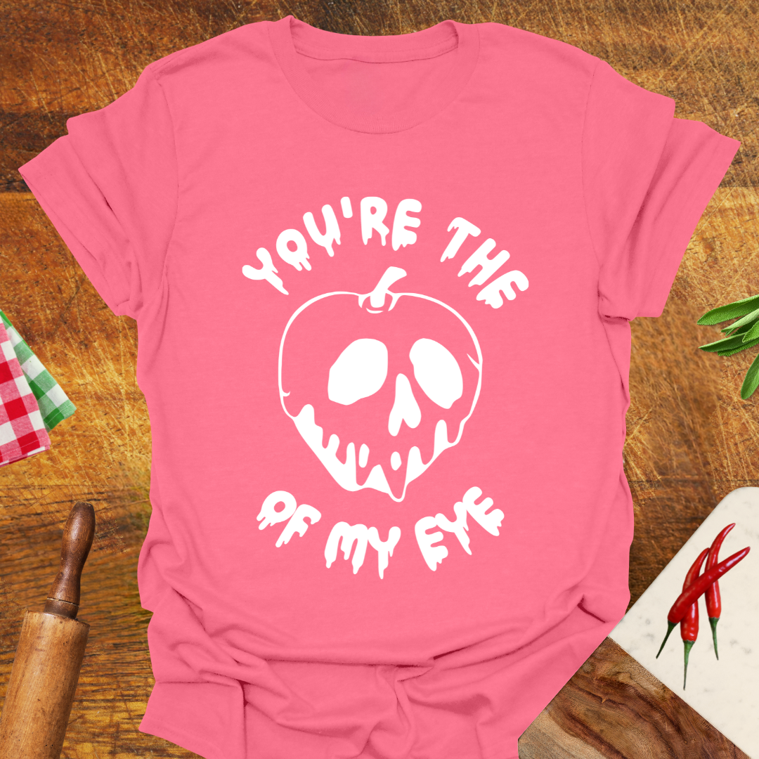 You're the (Poison) Apple of My Eye T-Shirt