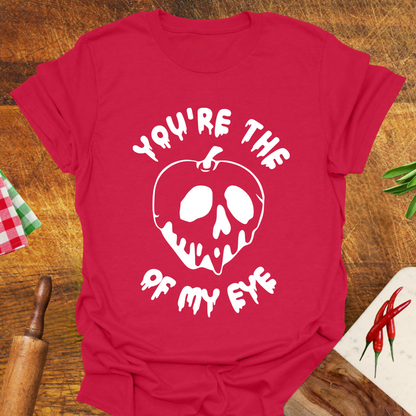 You're the (Poison) Apple of My Eye T-Shirt