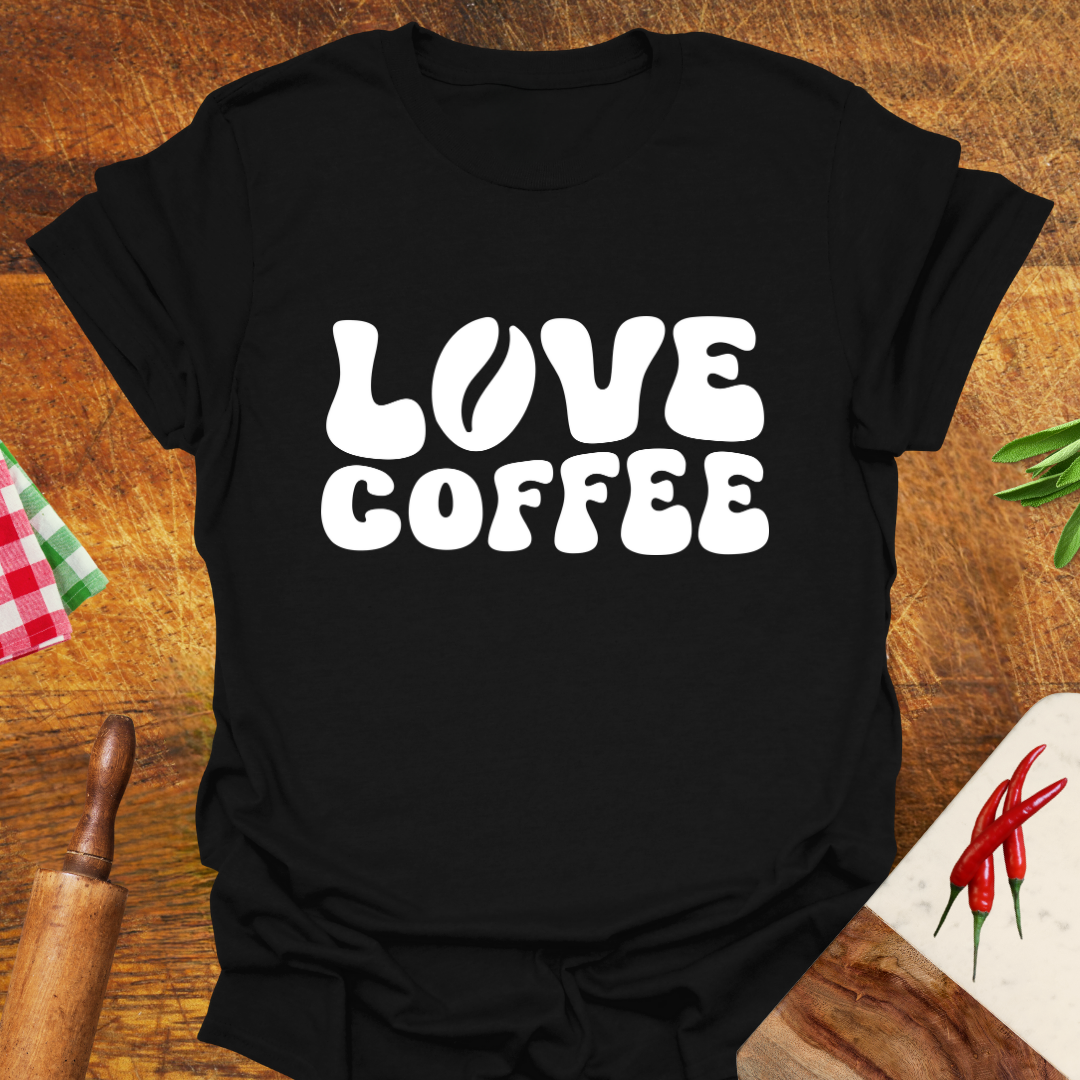 I Love Coffee T-Shirt