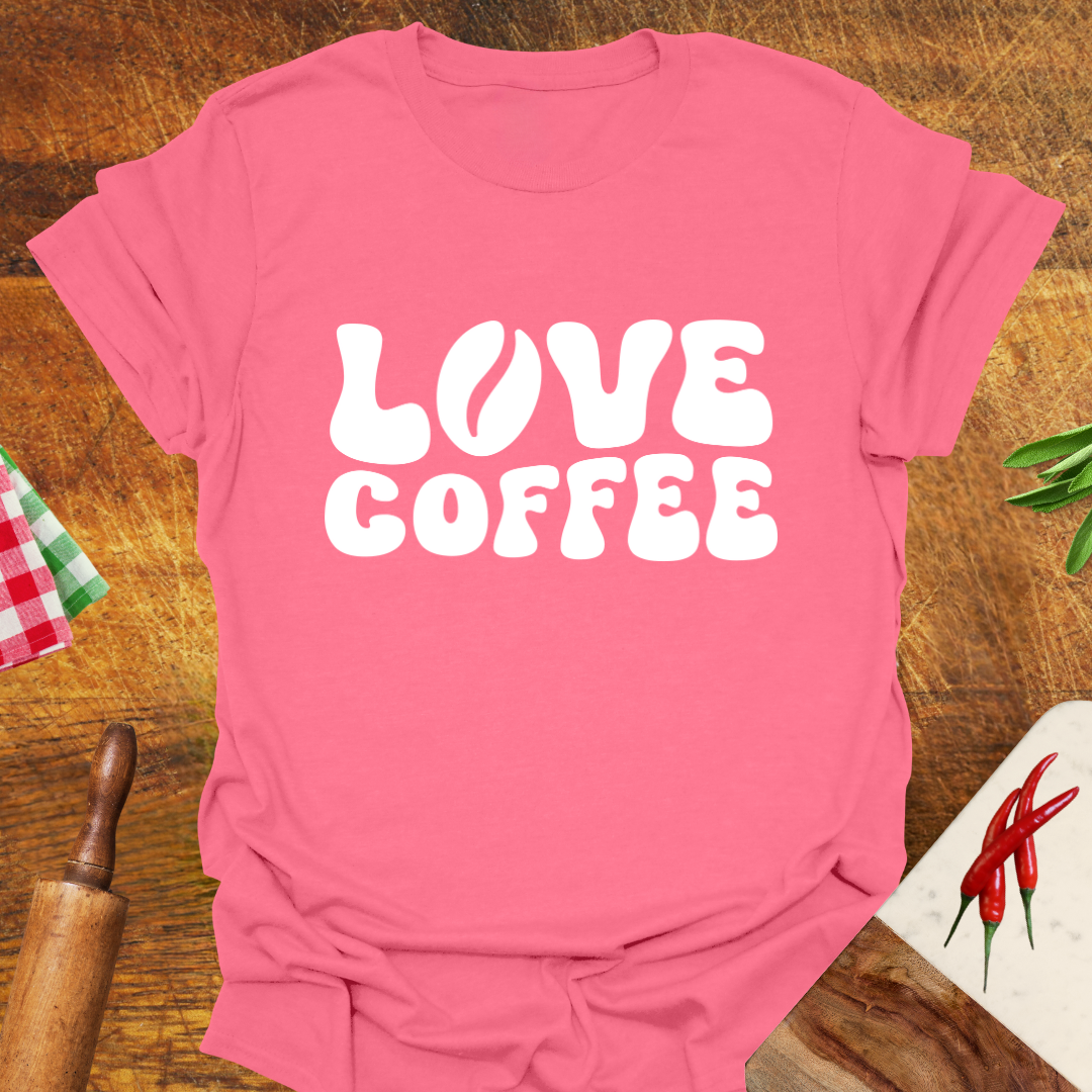 I Love Coffee T-Shirt