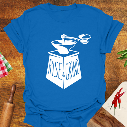 Rise and Grind T-Shirt