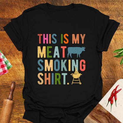 This Is My Meat-Smoking Shirt