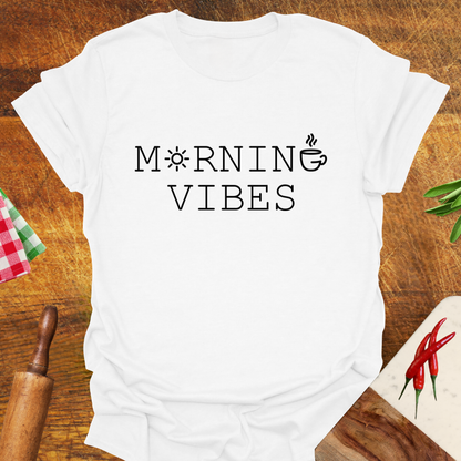 Morning Vibes T-Shirt