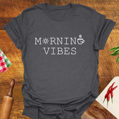 Morning Vibes T-Shirt