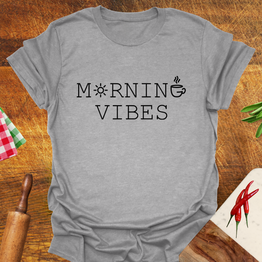Morning Vibes T-Shirt