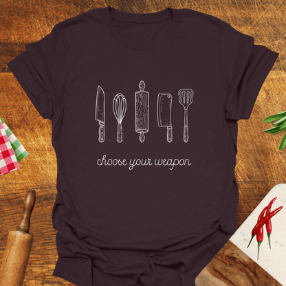 Choose Your Weapon Cooking T-Shirt