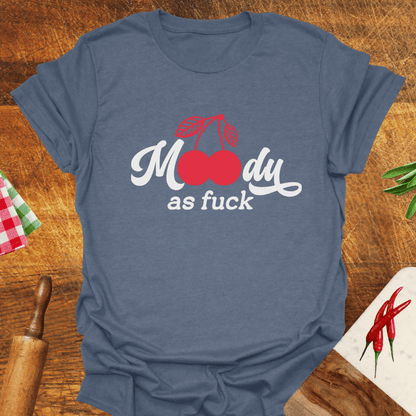 Moody as F*ck Cherry T-Shirt