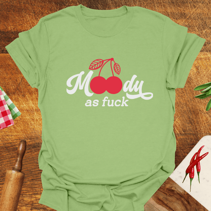 Moody as F*ck Cherry T-Shirt