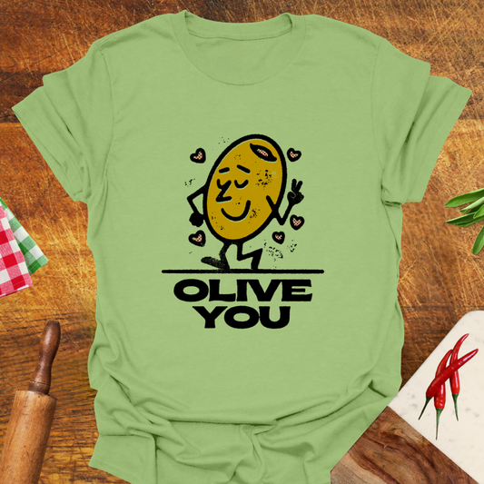 Olive You Romantic T-Shirt