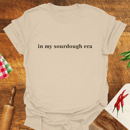 In My Sourdough Era T-Shirt