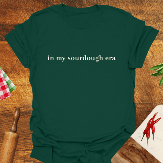 In My Sourdough Era T-Shirt