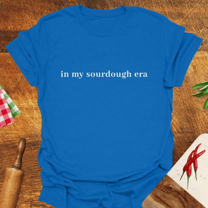 In My Sourdough Era T-Shirt