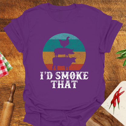 I'd Smoke That T-Shirt