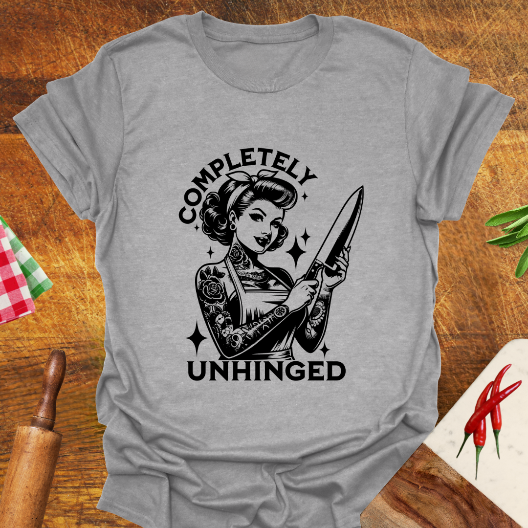 Completely Unhinged T-Shirt