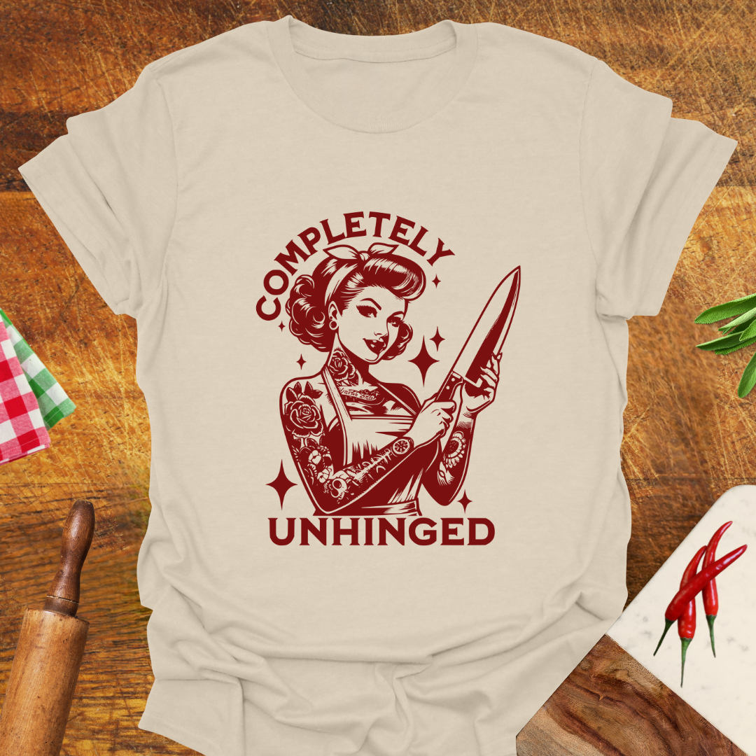 Completely Unhinged T-Shirt