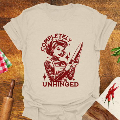 Completely Unhinged T-Shirt